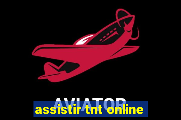assistir tnt online